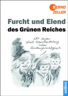 Bernd Zeller - Furcht und Elend des Grünen Reiches