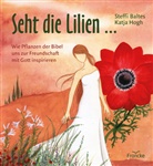 Steffi Baltes, Baltes  Steffi, Katja Hogh - Seht die Lilien ...