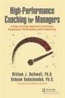 Behnam Bakhshandeh, William J. Rothwell, William J. Bakhshandeh Rothwell, Rothwell William J. - High-Performance Coaching for Managers