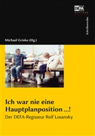 Michae Grisko, Michael Grisko - Ich war nie eine Hauptplanposition ...!, m. 1 Video