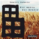 Daniel Schulz, Tom Gerngroß - Wir waren wie Brüder, 2 Audio-CD, 2 MP3 (Audio book)