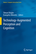Tilma Dingler, Tilman Dingler, Niforatos, Niforatos, Evangelos Niforatos - Technology-Augmented Perception and Cognition