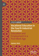 James Avis - Vocational Education in the Fourth Industrial Revolution