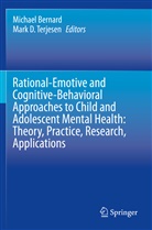 Michae Bernard, Michael Bernard, D Terjesen, D Terjesen, Mark D. Terjesen - Rational-Emotive and Cognitive-Behavioral Approaches to Child and Adolescent Mental Health:  Theory, Practice, Research, Applications.