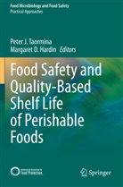 D Hardin, D Hardin, Margaret D. Hardin, Pete J Taormina, Peter J Taormina, Peter J. Taormina - Food Safety and Quality-Based Shelf Life of Perishable Foods