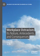 Con Liu, Cong Liu, Ma, Ma, Jie Ma - Workplace Ostracism