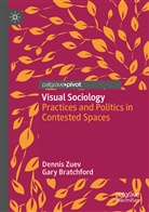 Gary Bratchford, Denni Zuev, Dennis Zuev - Visual Sociology
