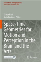 BERTHOZ, Berthoz, Alain Berthoz, Tama Flash, Tamar Flash - Space-Time Geometries for Motion and Perception in the Brain and the Arts