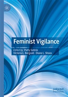 Victoria L. Bergvall, Victori L Bergvall, Victoria L Bergvall, Diane L Shoos, Diane L. Shoos, Patty Sotirin - Feminist Vigilance