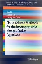 Zhangxing Chen, Jia Li, Jian Li, Xiaoli Lin, Xiaolin Lin - Finite Volume Methods for the Incompressible Navier-Stokes Equations