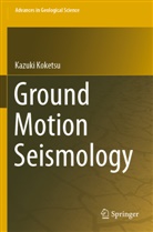 Kazuki Koketsu - Ground Motion Seismology