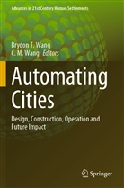 M Wang, M Wang, Brydo T Wang, Brydon T Wang, Brydon T. Wang, C. M. Wang - Automating Cities