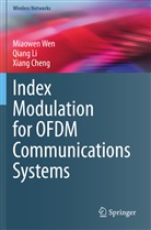 Xiang Cheng, Qian Li, Qiang Li, Miaowe Wen, Miaowen Wen - Index Modulation for OFDM Communications Systems