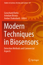 Arinda Biswas, Arindam Biswas, Amlan Chakrabarti, Gorachand Dutta - Modern Techniques in Biosensors
