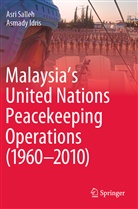 Asmady Idris, Asr Salleh, Asri Salleh - Malaysia's United Nations Peacekeeping Operations (1960-2010)