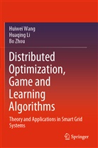 Huaqin Li, Huaqing Li, Huiwe Wang, Huiwei Wang, Bo Zhou - Distributed Optimization, Game and Learning Algorithms