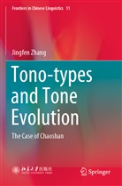 Jingfen Zhang - Tono-types and Tone Evolution