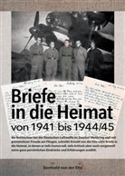 Berthold von der Eltz, Berthold von der Eltz, Berthold von der Eltz - Briefe in die Heimat von 1941 bis 1944/45