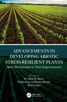 Ravi Gupta, M. Iqbal R. Khan, M. Iqbal R. Reddy Khan, M. Iqbal (Department of Botany R. Khan, Palakolanu Sudhakar Reddy, Ravi Gupta... - Advancements in Developing Abiotic Stress-Resilient Plants