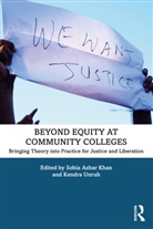 Sobia Azhar Khan, Sobia Azhar Unruh Khan, Kendra Unruh, Sobia Azhar Khan, Kendra Unruh - Beyond Equity At Community Colleges