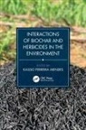 Kassio Mendes, Kassio Ferreira Mendes, Kassio Mendes, Kassio Ferreira Mendes - Interactions of Biochar and Herbicides in the Environment