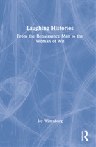 Joy Wiltenburg, Wiltenburg Joy - Laughing Histories