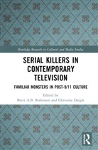 Christine (Brock University Daigle, Brett A.b. (Brock University Robinson, Christine Daigle, Daigle Christine, Brett A.B. Robinson - Serial Killers in Contemporary Television