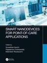 Rajasekhar Chokkareddy, Suvardhan Kanchi, Suvardhan (Department of Chemistry Kanchi, Suvardhan (Sambhram Institute of Technolog Kanchi, Suvardhan Chokkareddy Kanchi, Mashallah Rezakazemi... - Smart Nanodevices for Point-Of-Care Applications