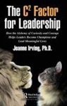 Joanne Boyd Irving, Ph.D. Irving, Phd Irving, Joanne Irving Ph.D., Joanne Irving PhD - C Factor for Leadership