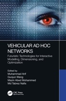 Muhammad (Guangzhou University Arif, Muhammad (Superior University Sargodha Arif, Muhammad (The University of Agriculture Arif, Muhammad Arif, Mazin Abed Mohammed, Md Tabrez Nafis... - Vehicular Ad Hoc Networks