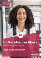 Valeska Hagner, Valeska u Hagner, Annette Müller, Sabine Schlüter - Im Berufssprachkurs B2, m. 1 Buch, m. 1 Beilage