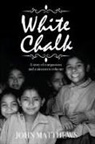 John Matthews - White Chalk