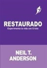 Neil T. Anderson - RESTAURADO - Experimenta la vida con Cristo