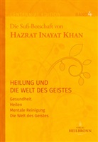 Hazrat Inayat Khan - Gesamtausgabe Band 4: Heilung und die Welt des Geistes