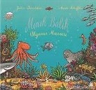 Julia Donaldson, Axel Scheffler - Minik Balik Okyanus Macerasi