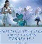 Wild Fairy - Genuine Fairy Tales About Fairies