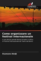 Ousmane Aledji - Come organizzare un festival internazionale