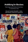 Edward Aspinall, Edward (Australian National University Aspinall, Aspinall Edward, Allen Hicken, Paul Hutchcroft, Paul D. Hutchcroft... - Mobilizing for Elections