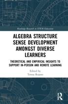 Teresa Rojano, Teresa (National Polytechnic Institute Rojano, Teresa Rojano, Rojano Teresa - Algebra Structure Sense Development Amongst Diverse Learners