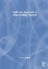 E. Bert Wallace, Wallace E. Bert - Style: An Approach to Appreciating Theatre