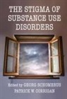 Georg (Universitat Leipzig) Corrigan Schomerus, Patrick William Corrigan, Georg Schomerus - Stigma of Substance Use Disorders