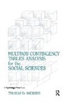 Thomas D. Wickens, Wickens Thomas D. - Multiway Contingency Tables Analysis for the Social Sciences