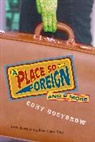 Cory Doctorow, Bruce Sterling - A Place So Foreign and Eight More
