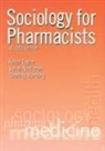 Geoffrey Harding, Sarah Nettleton, Nettleton Sarah, Kevin Taylor, Kevin M. G. Taylor, Taylor Kevin M. G. - Sociology for Pharmacists