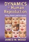 James W. Wood - Dynamics of Human Reproduction