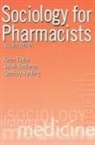 Geoffrey Harding, Sarah Nettleton, Nettleton Sarah, Kevin Taylor, Kevin M. G. Taylor, Taylor Kevin M. G. - Sociology for Pharmacists