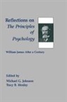 Tracy B. Henley, Henley Tracy B., Michael Johnson, Michael G. Johnson, Johnson Michael G., Tracy Henley... - Reflections on the Principles of Psychology
