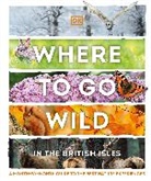 DK, Phonic Books - Where to Go Wild in the British Isles