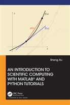 Sheng Xu, Xu Sheng - Introduction to Scientific Computing With Matlab and Python Tutorials