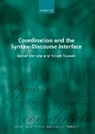 Daniel Altshuler, Daniel (Associate Professor of Semantic Altshuler, Altshuler Daniel, Robert Truswell, Truswell Robert - Coordination and the Syntax Discourse Interface